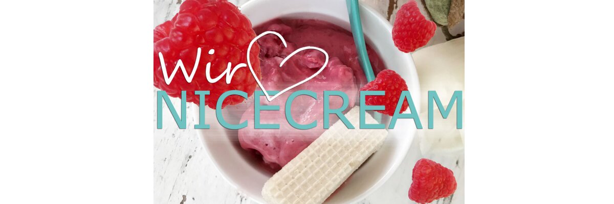 YUMMY: Leckere Nicecream für sonnige Sommertage - Nicecream Rezeptideen