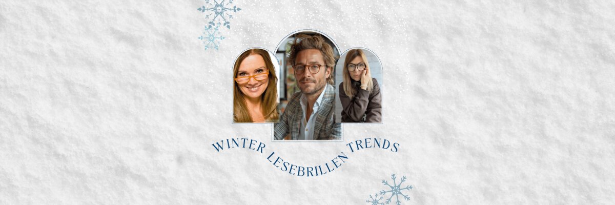 Die Lesebrillen-Trends im Winter 2025 - Die Lesebrillen-Trends im Winter 2025